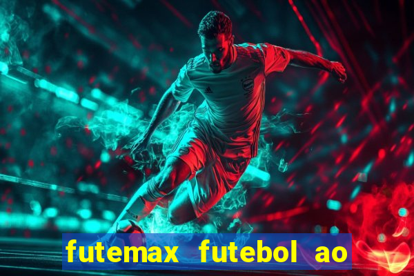 futemax futebol ao vivo hd